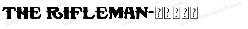 The Rifleman字体转换